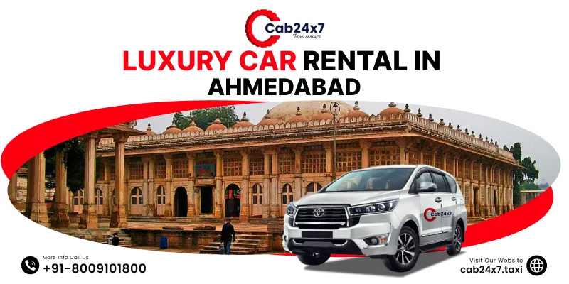 Luxury Car Rental in Ahmedabad | Book Luxury Cab in Ahmedabad - Cab24x7
